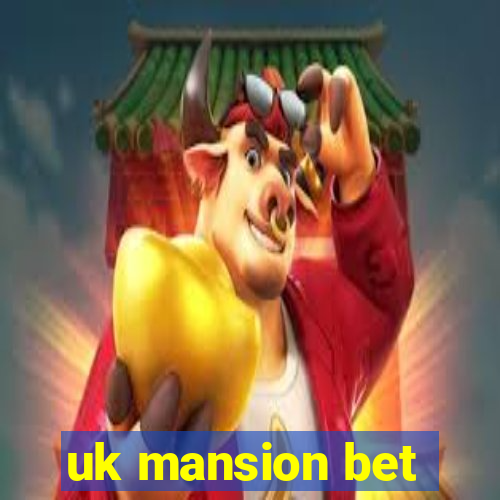 uk mansion bet