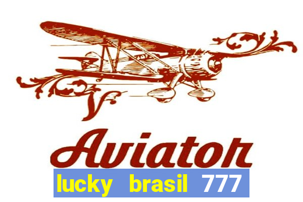 lucky brasil 777 paga mesmo