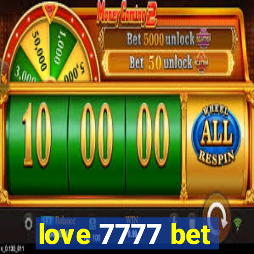 love 7777 bet