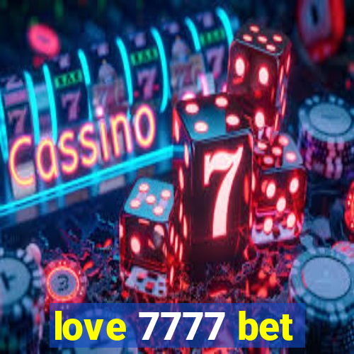 love 7777 bet