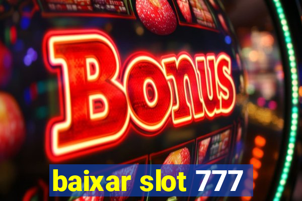 baixar slot 777