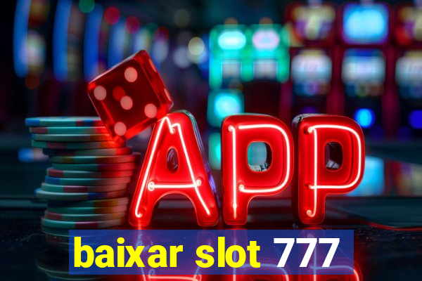 baixar slot 777