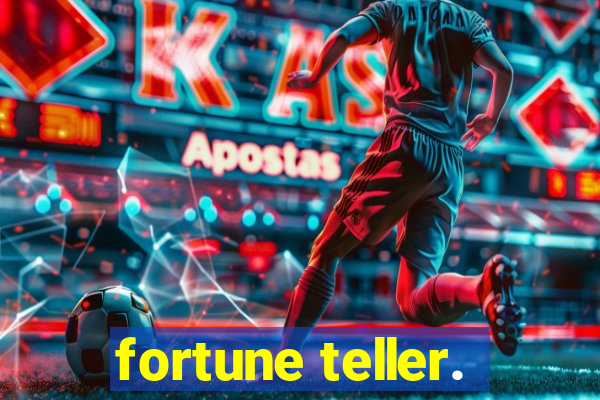 fortune teller.