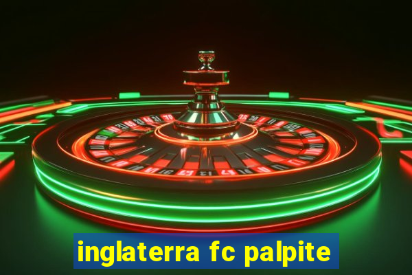 inglaterra fc palpite