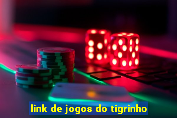 link de jogos do tigrinho