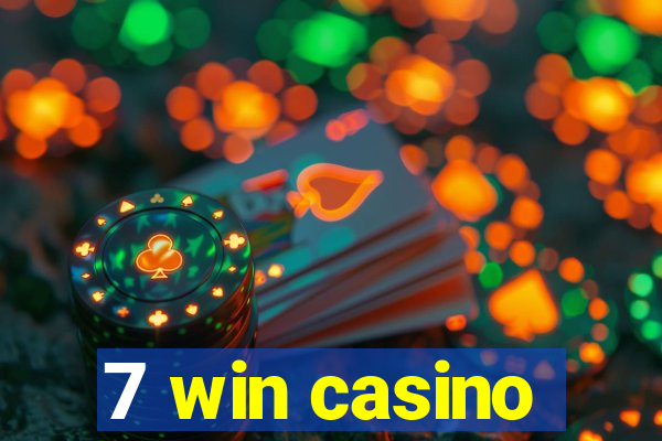 7 win casino