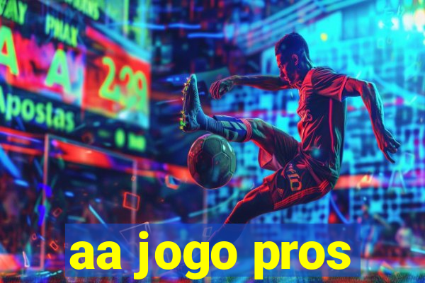 aa jogo pros