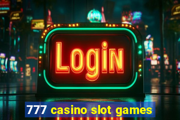 777 casino slot games