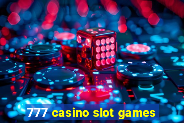 777 casino slot games