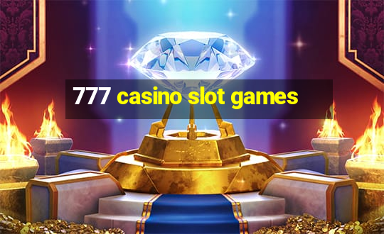 777 casino slot games