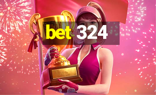 bet 324