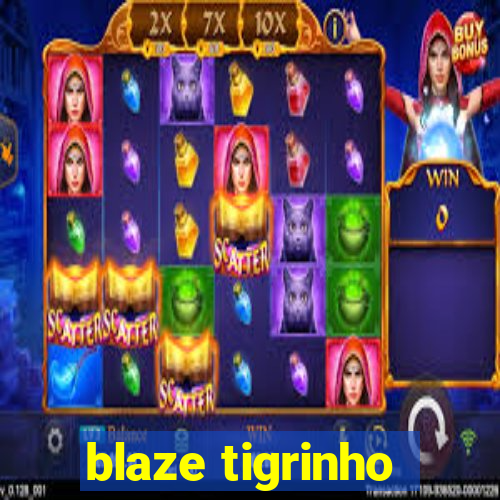 blaze tigrinho