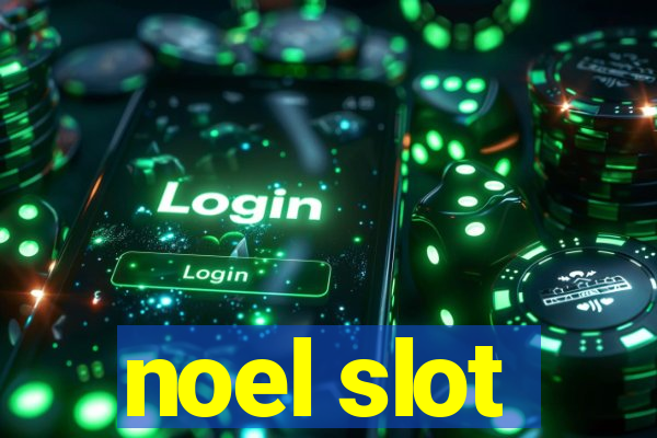 noel slot