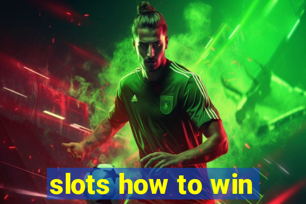 slots how to win