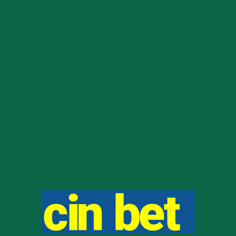 cin bet