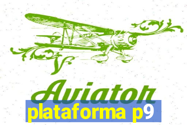 plataforma p9