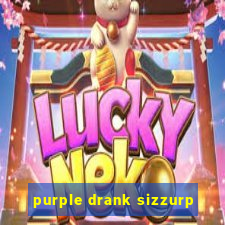 purple drank sizzurp