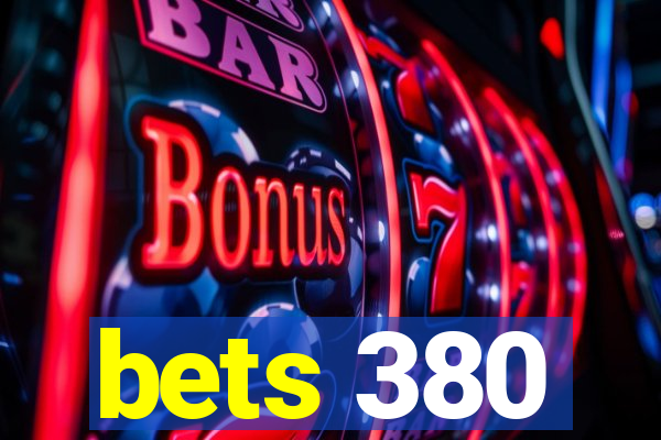 bets 380