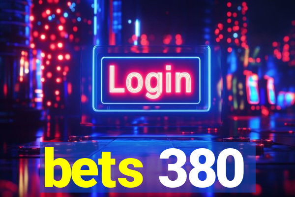 bets 380