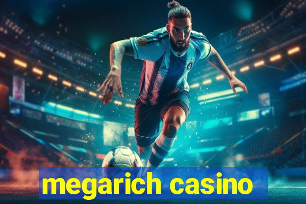 megarich casino