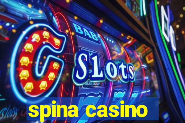 spina casino