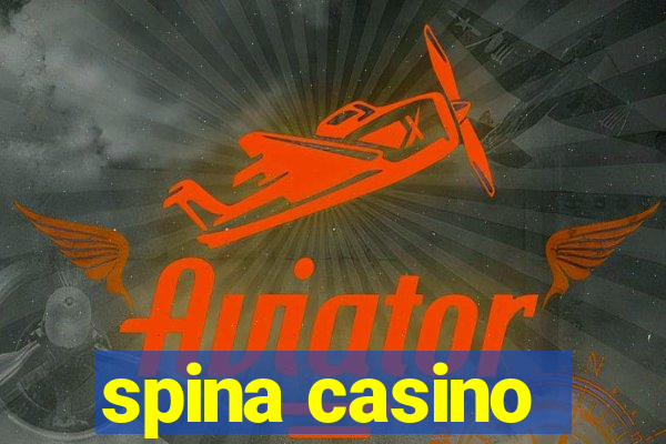 spina casino