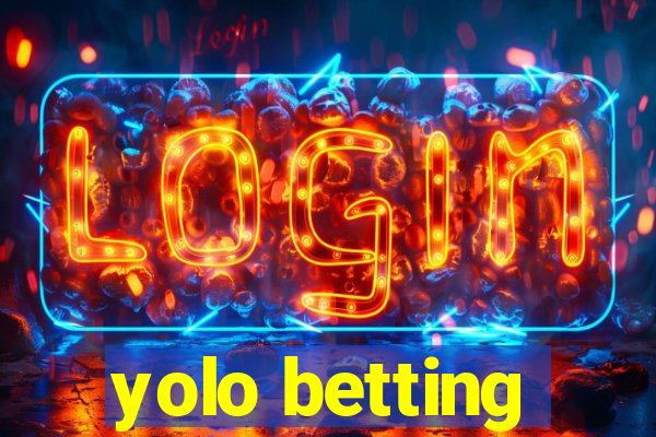 yolo betting