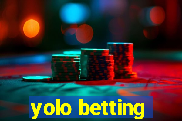 yolo betting