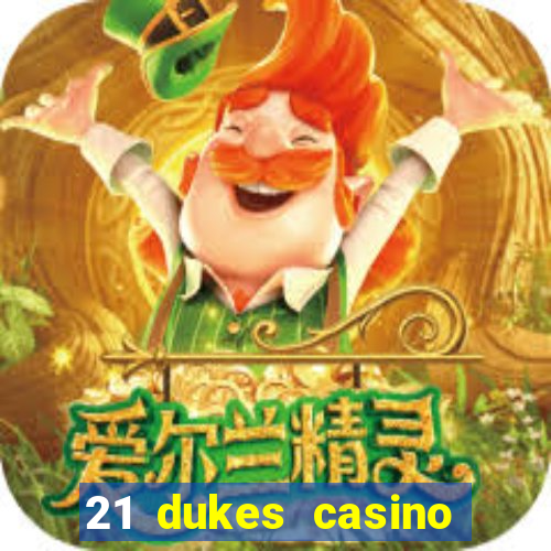 21 dukes casino 100 free spins