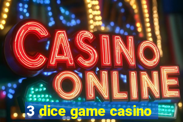 3 dice game casino