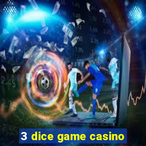 3 dice game casino