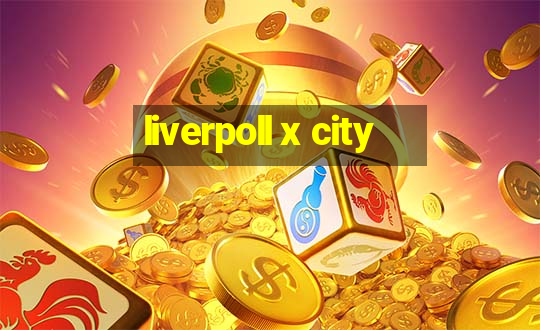 liverpoll x city