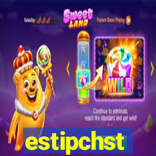 estipchst