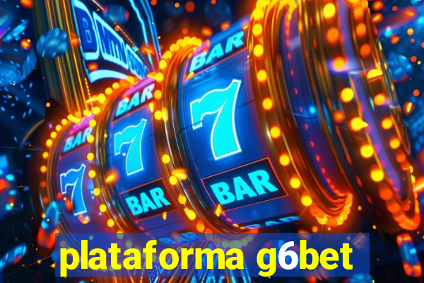 plataforma g6bet