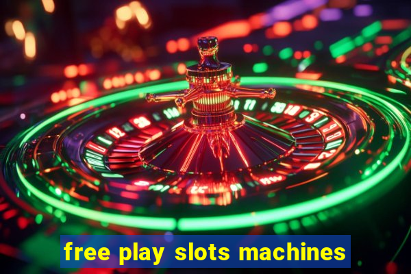 free play slots machines