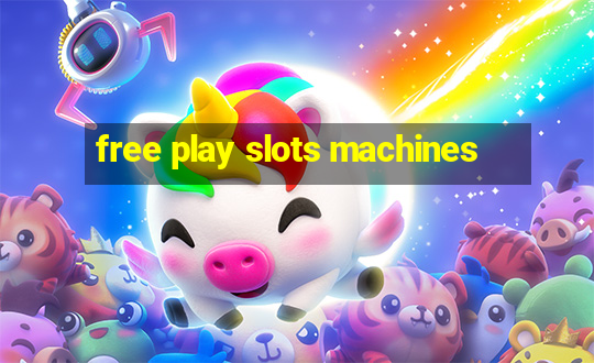 free play slots machines