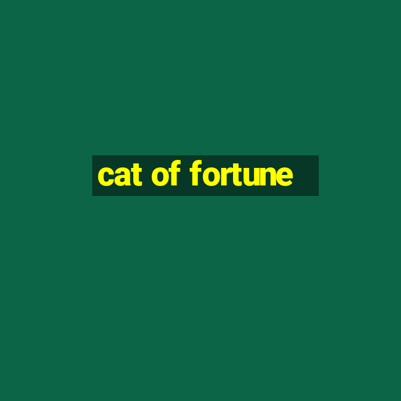 cat of fortune