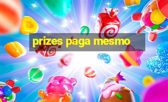 prizes paga mesmo