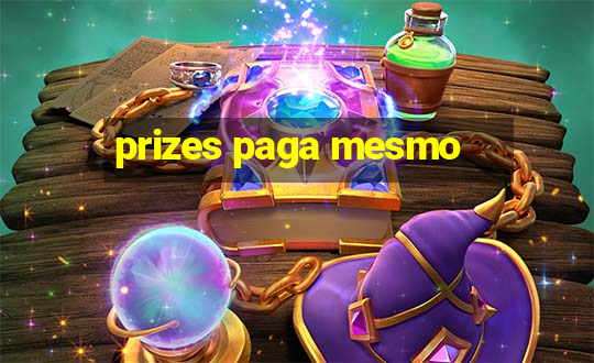 prizes paga mesmo