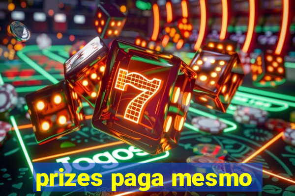 prizes paga mesmo