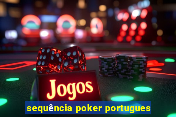 sequência poker portugues