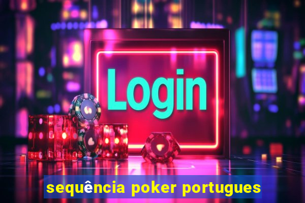 sequência poker portugues