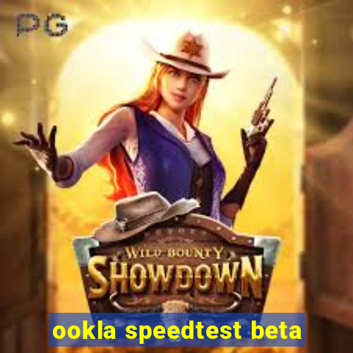 ookla speedtest beta