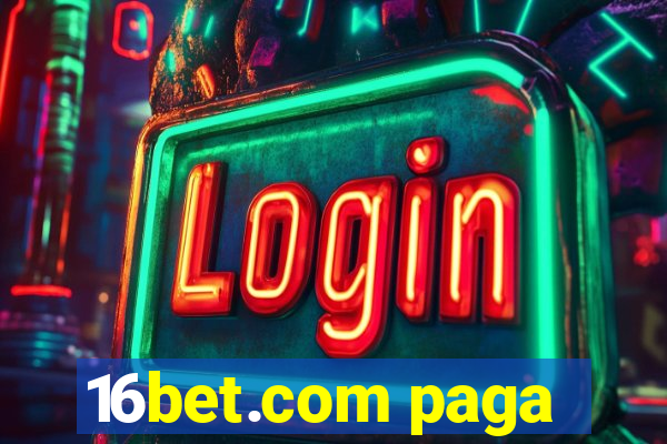 16bet.com paga