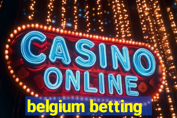 belgium betting