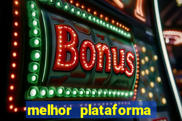 melhor plataforma de cassino online