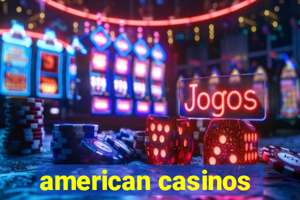 american casinos