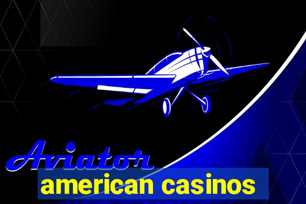 american casinos