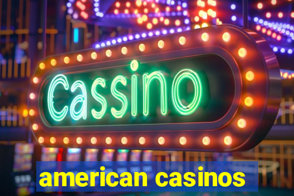 american casinos