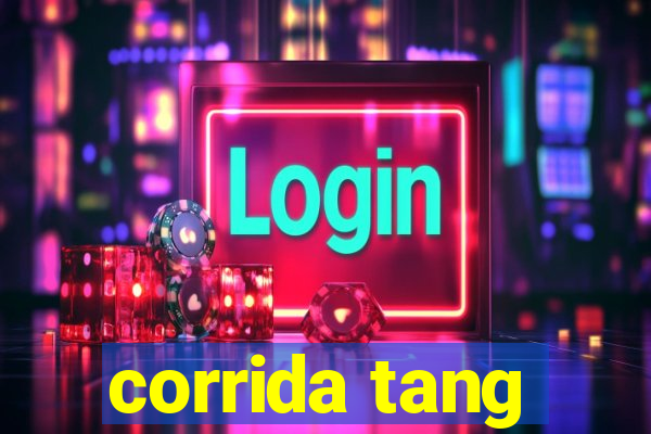 corrida tang